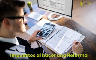 Impuestos al hacer una reforma
